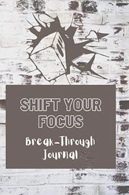 Shift Your Focus break-through resource cover