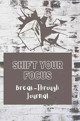 Shift Your Focus break-through resource cover